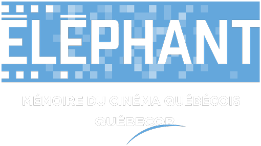 Éléphant la mémoire du cinéma québécois